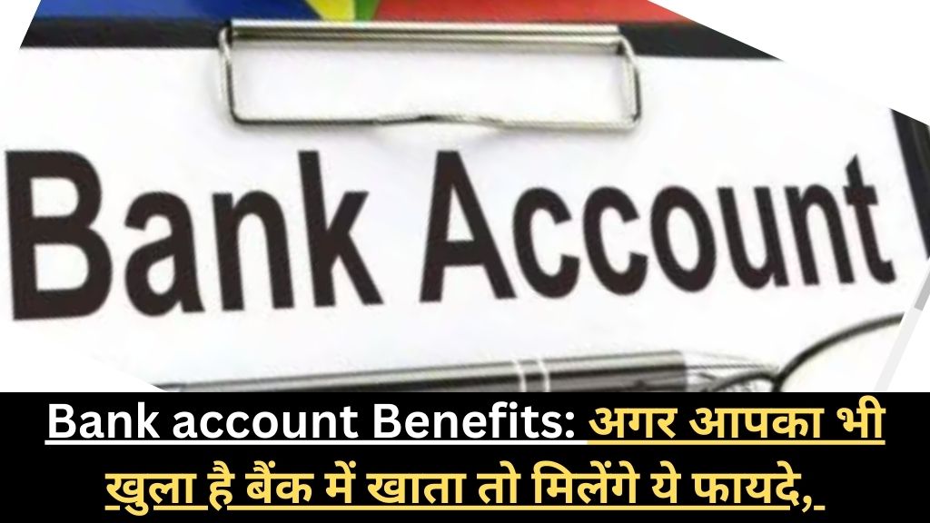 Bank account Benefits